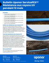 Bulletin Uponor ServicePEXMC  Résistance aux rayons UV  pendant 12 mois